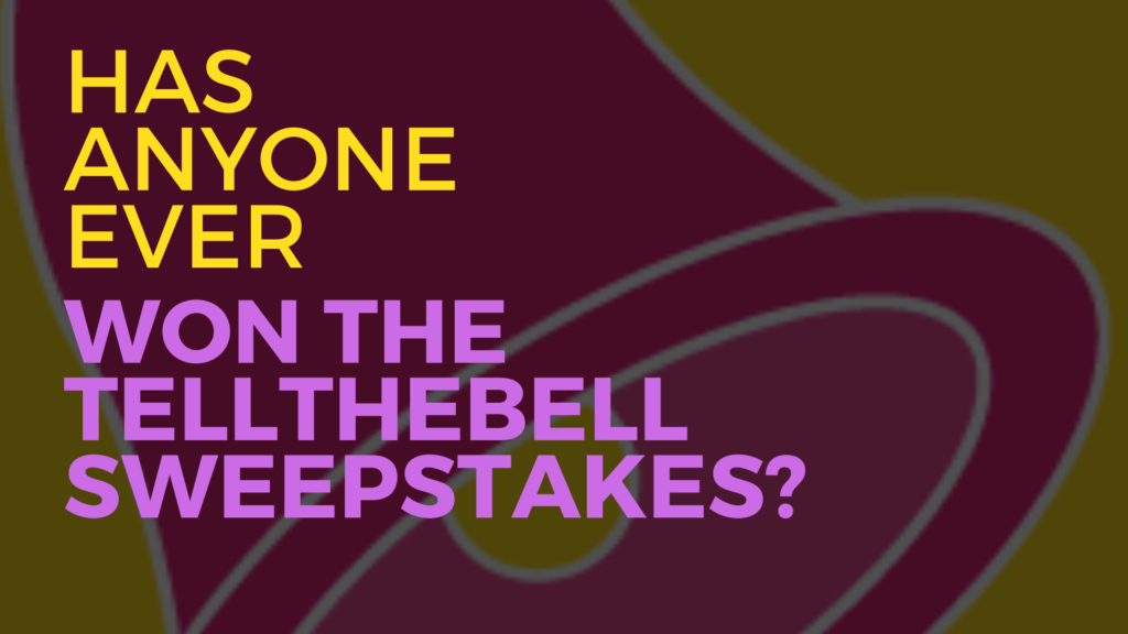Tellthebell Sweepstakes 2020 Has Anyone Ever Won Them